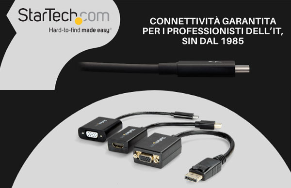 Connettività StarTech - Rendiamo semplici le cose difficili