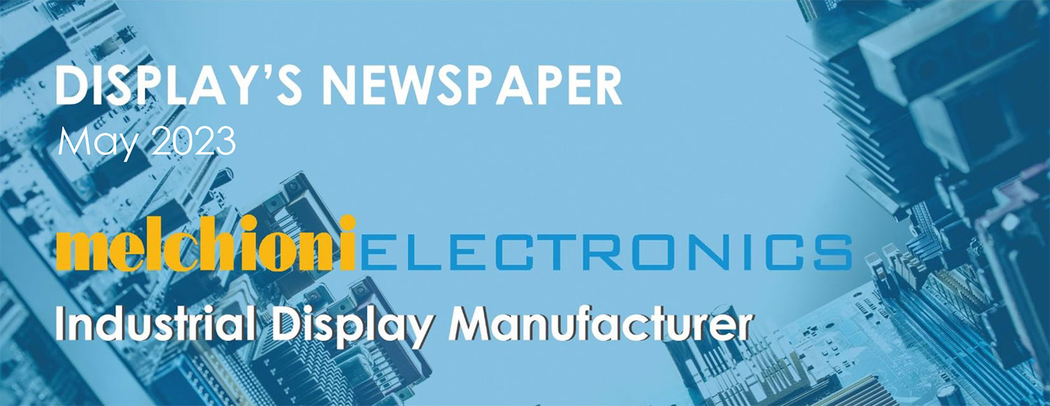 Melchioni Electronics Display's Newspaper February 2023